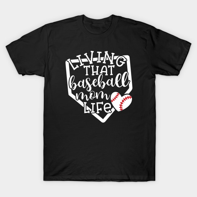 Living That Baseball Mom Life Cute Funny T-Shirt by GlimmerDesigns